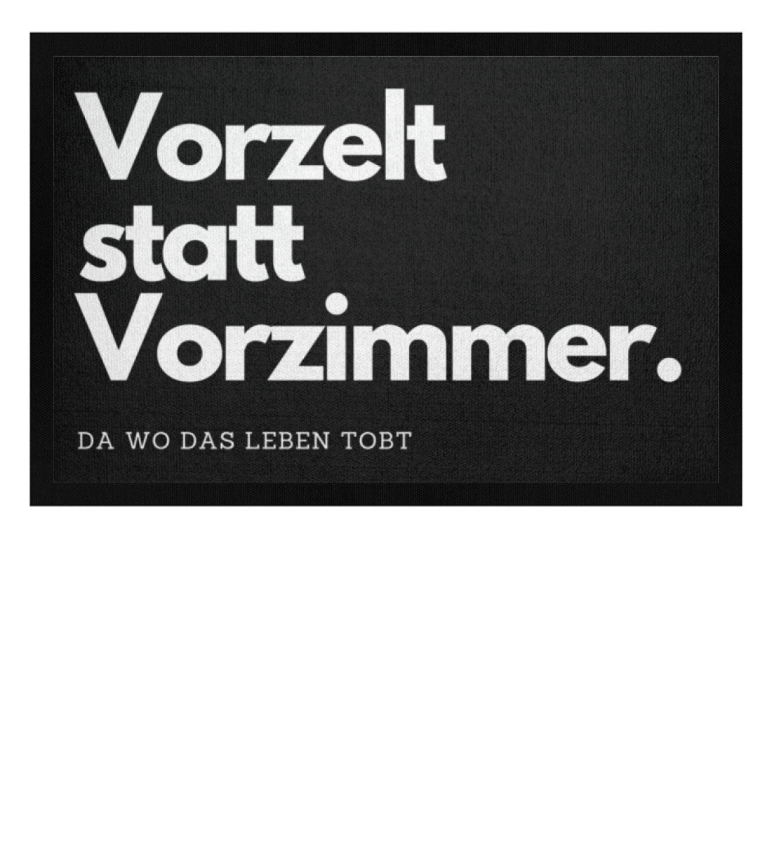 Vorzelt statt Vorzimmer - Camping Fußmatte - LazyDonkeyDesign