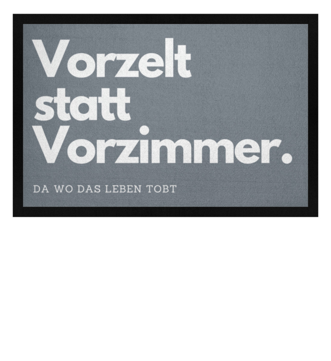 Vorzelt statt Vorzimmer - Camping Fußmatte - LazyDonkeyDesign