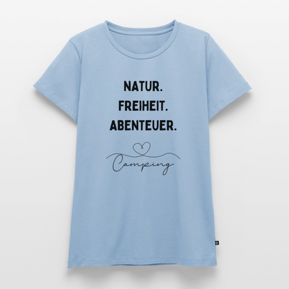 Natur Freiheit Abenteuer - Damen Camping T-Shirt - Hellblau
