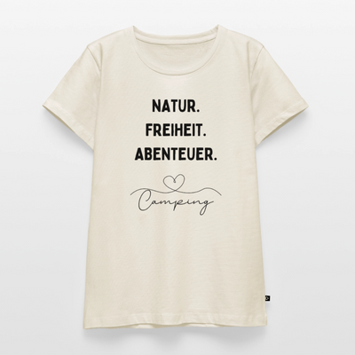 Natur Freiheit Abenteuer - Damen Camping T-Shirt - Naturweiß