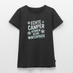 Camper ohne Winterpause - Damen Camping T-Shirt - Anthrazit meliert