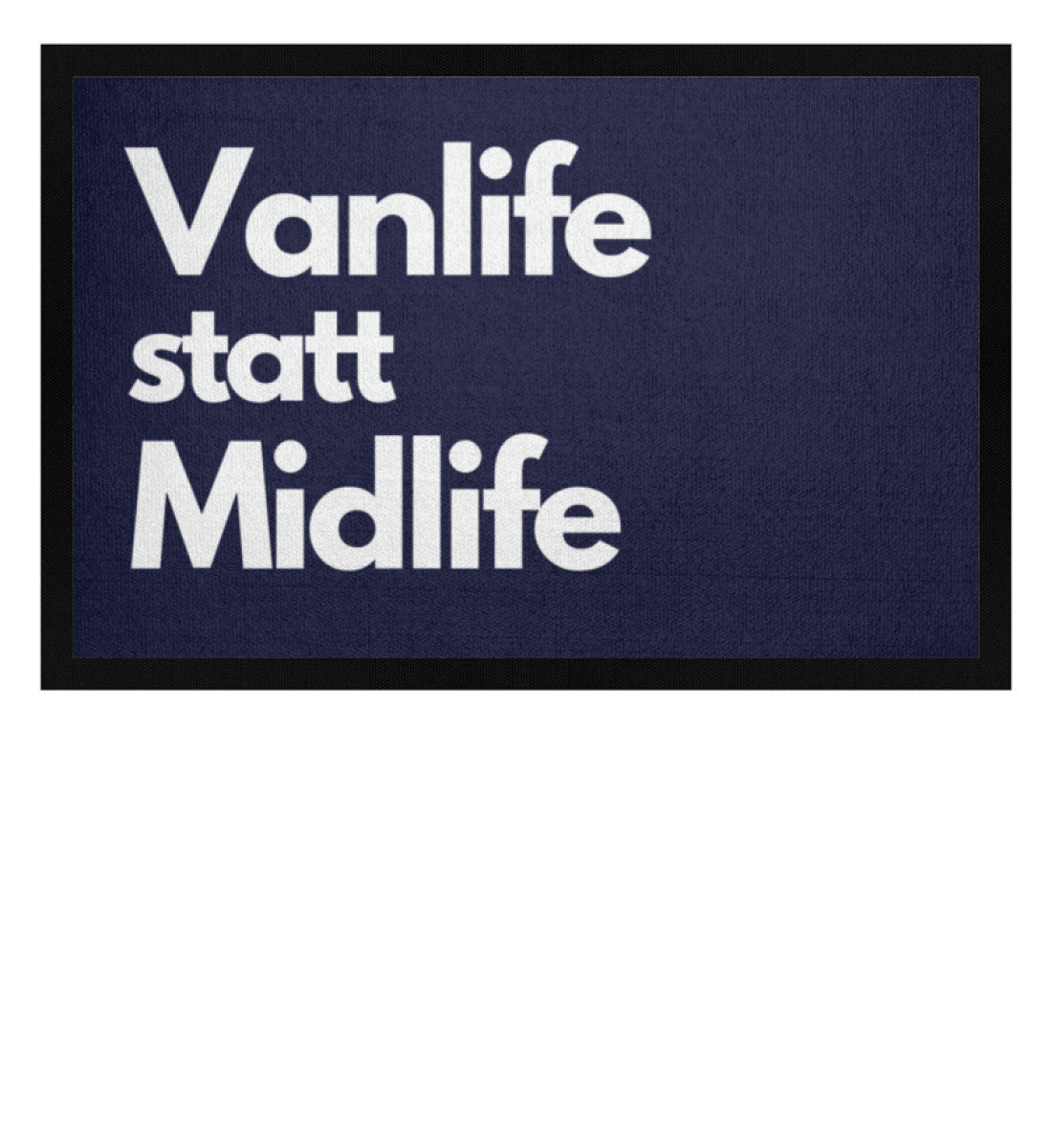 Vanlife statt Midlife  - Fußmatte mit Gummirand - LazyDonkeyDesign 