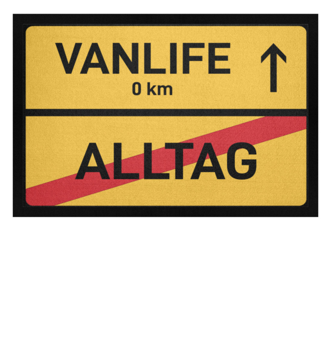 Ortsausgang Alltag - Vanlife - Camping Fußmatte - LazyDonkeyDesign 